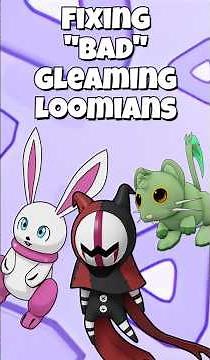 Fixing bad Gleamings in loomian legacy