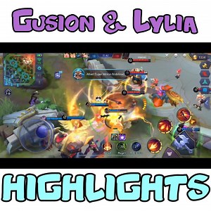 gusion and lylia highlights | Just ML