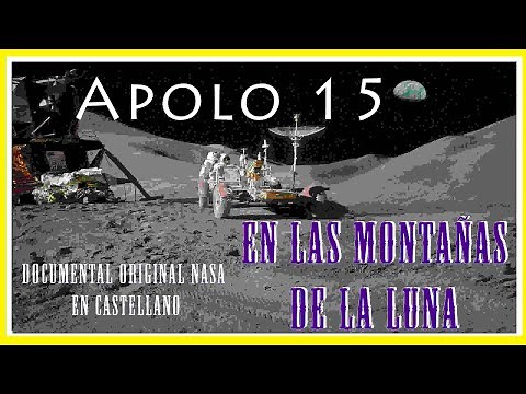 Documental - Apolo 15 🚀: En Las Montañas de la Luna