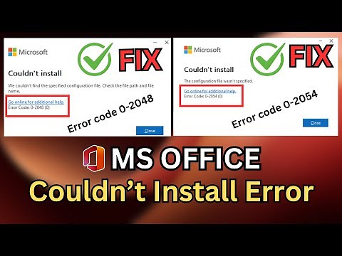 How To Fix Microsoft Office Couldn't Install Error | Error code: 0-2048 (0) & Error code: 0-2054 (0)
