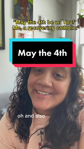 Recovering Catholic Comedy: May the 4th Be with You