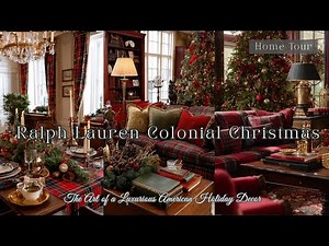 🎄Ralph Lauren Colonial Christmas Home Tour 2025 | The Art of a Luxurious American Holiday Decor✨