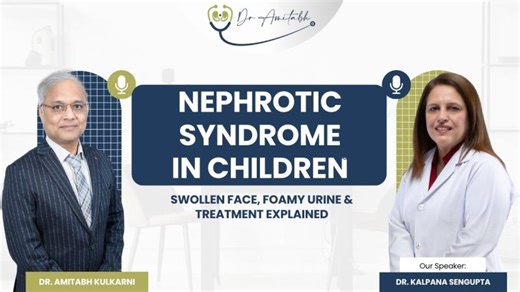 Nephrotic Syndrome in Children | Swollen Face, Foamy Urine Treatment Explained | Rahul Rajput
