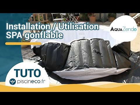 [TUTO] Installation du SPA gonflable AquaZendo