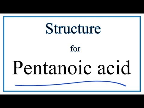 How to Write the Formula for Pentanoic Acid (Structural and Molecular Formula)
