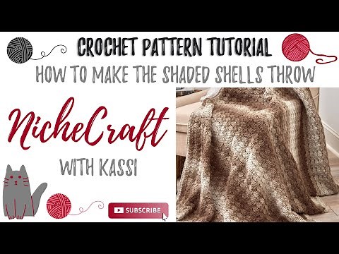 Easy Crochet Pattern Tutorial | How to Crochet The Shaded Shells Throw| NicheCraft with Kassi