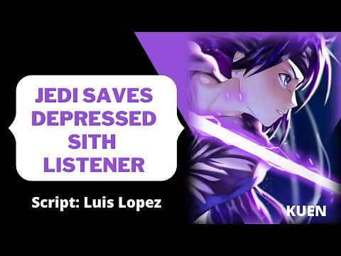 Jedi Saves Depressed Sith Listener from the Dark Side - Star Wars Audio Roleplay Drama