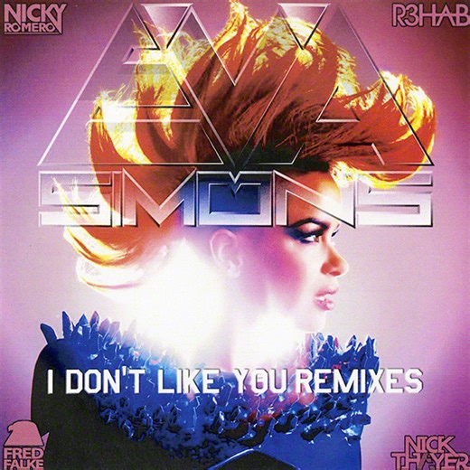 Eva Simons - I Don't Like You (Remixes)
