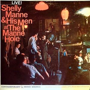 Shelly Manne And His Men - Live! Shelly Manne & His Men At The Manne Hole