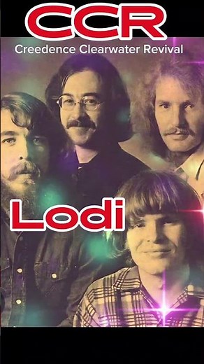 CCR) Creedence Clearwater Revival - Lodi