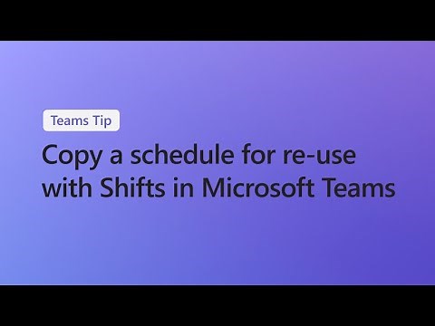 How to copy a schedule for re-use in Shifts in Microsoft Teams
