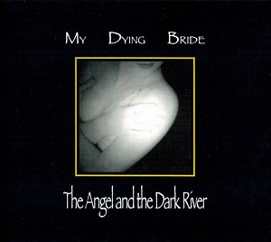 My Dying Bride - The Angel And The Dark River