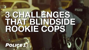 3 challenges that blindside rookie cops (and how to survive them)