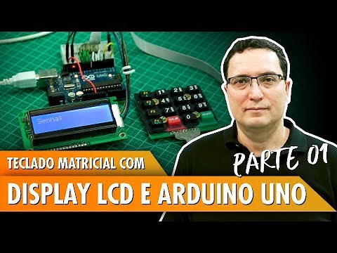 Matrix keypad with LCD display and Arduino Uno - Part 1