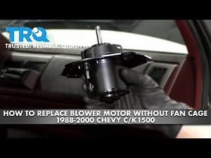 How to Replace Blower Motor Without Fan Cage 1988-2000 Chevy C/K1500