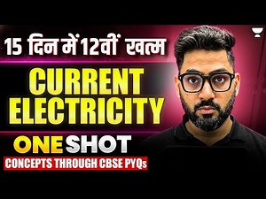 Current Electricity Class 12 Physics | From Concepts to PYQs – All in One Shot🔥| Sunil Sir