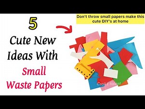 5 cute ideas with small papers | New Ideas using waste paper |easy paper crafts | art and craft |DIY