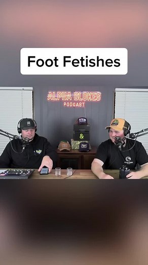 Foot Fetishes #foot #alphablokes #podcast #fyp #foryoupage
