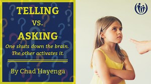 Asking vs. Telling: What Parents Need to Know