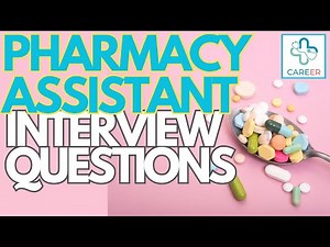 Pharmacy Assistant Job Interview Questions