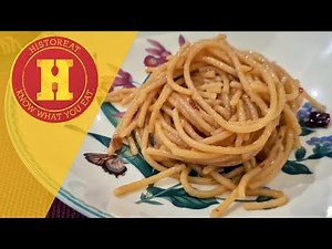 History and Making: Spaghetti Aglio Olio e Peperoncino | HISTOREAT
