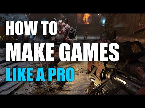 How To Make Video Games Like a Professional Game Developer