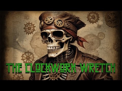 The Clockwork Wretch - Steampunk Shanty