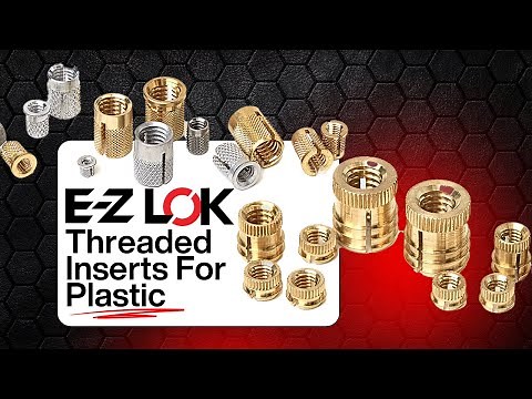 How to Use E-Z Lok Threaded Inserts for Plastics (Press-In, Heat-Stake, Self-Tapping)