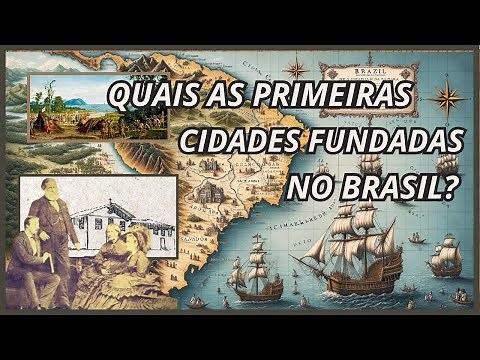 Quais as primeiras cidades FUNDADAS no BRASIL??