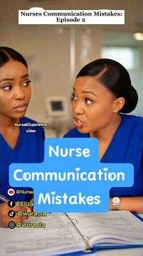 Nurse Communication Mistakes: Episode 2 (ISBAR)