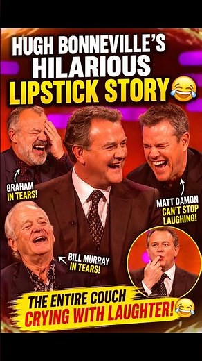 Hugh Bonneville Lip Stick Story Had Graham Norton, Matt Damon & Bill Murray Crying with Laughter! 🤣