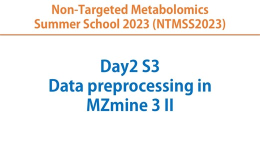 Day2 S3 - Data preprocessing in MZmine 3 II (NTMSS2023)