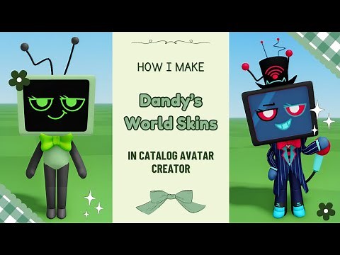 How I make my Dandy’s World skins in Catalog Avatar Creator ♡