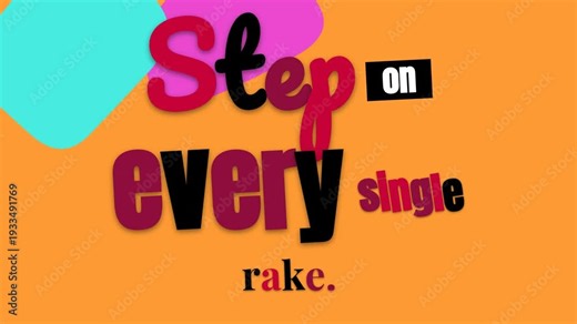 Dynamic text animation on orange background forming Step on every single rake a Motivation Quote for resilience