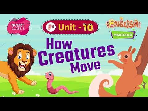 How Creatures Move Marigold Unit 10 NCERT Class 3 Listen