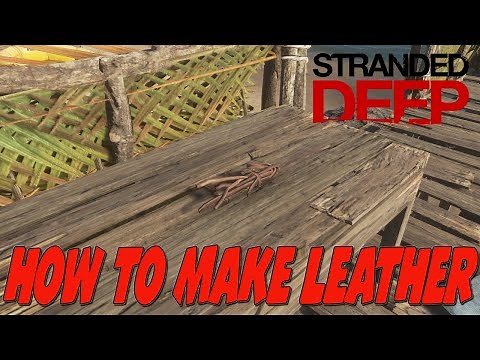 Ultimate Guide to Leather Crafting in Stranded Deep