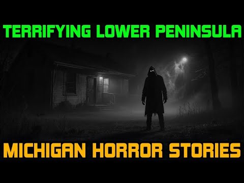 Haunted Secrets from the Lower Peninsula of Michigan Horror Stories | Creepypasta Stories for Sleep