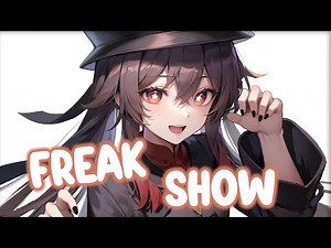 Nightcore | Freak Show - (Lyrics)
