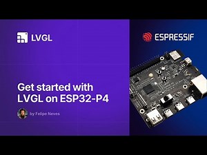 Build UIs on ESP32-P4 with LVGL | Hands-On Tutorial