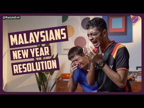 Malaysian New Year Resolution Problems 大马新年决心好难实现