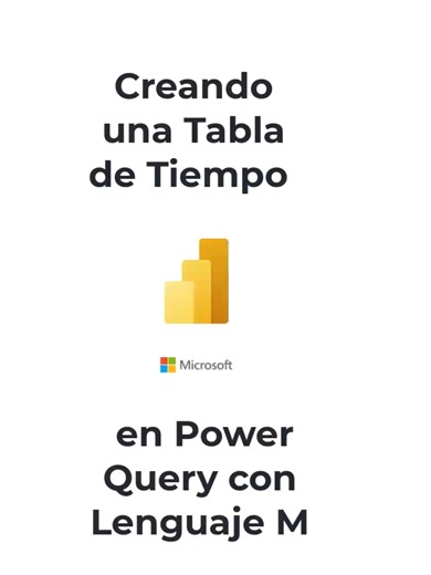 Tabla de Tiempo en #PowerQuery #Powerbi #TabladeTiempo #sql #lenguajeM
