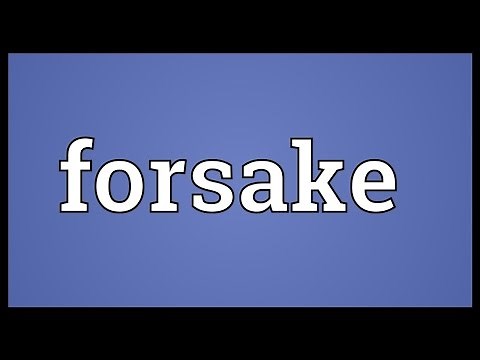 Forsake Meaning