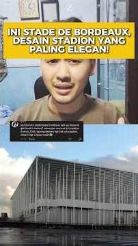 THIS IS STADE DE BORDEAUX, THE MOST ELEGANT STADIUM DESIGN?! HUNDREDS OF COLUMNS!