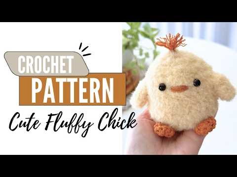 How To Make A Fluffy Crochet Chick - Crochet Tutorial