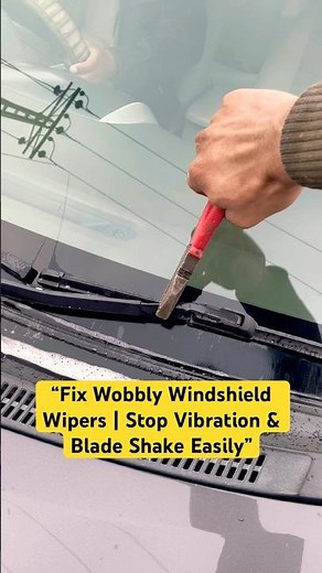 How to Fix Windshield Wipers Shaking or Vibrating Easy Adjustment Guide#windscreenrepair#wiperblades