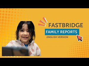 Understanding the FastBridge Family Reports - English version