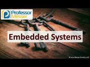 Embedded Systems - SY0-601 CompTIA Security+ : 2.6