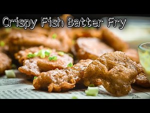 How to Make the Crispiest Fish Batter Fry | Buttery Fish Fry Recipe | Fish Orly | ChefHoe