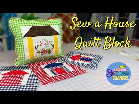 Sew a House Quilt Block: Piecing & Embroidery Tutorial | The Sewing Room Channel