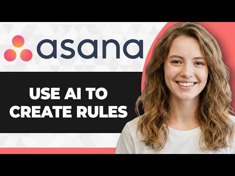 How to Use AI to Create Rules in Asana (Full 2026 Guide)